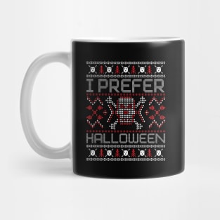 Funny I Prefer Halloween Best Scary X-mas Mug